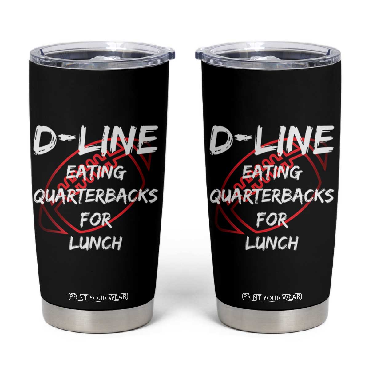 Football Linemen Tumbler Cup D Line Eating Quarterbacks Defensive TS10 Black Print Your Wear