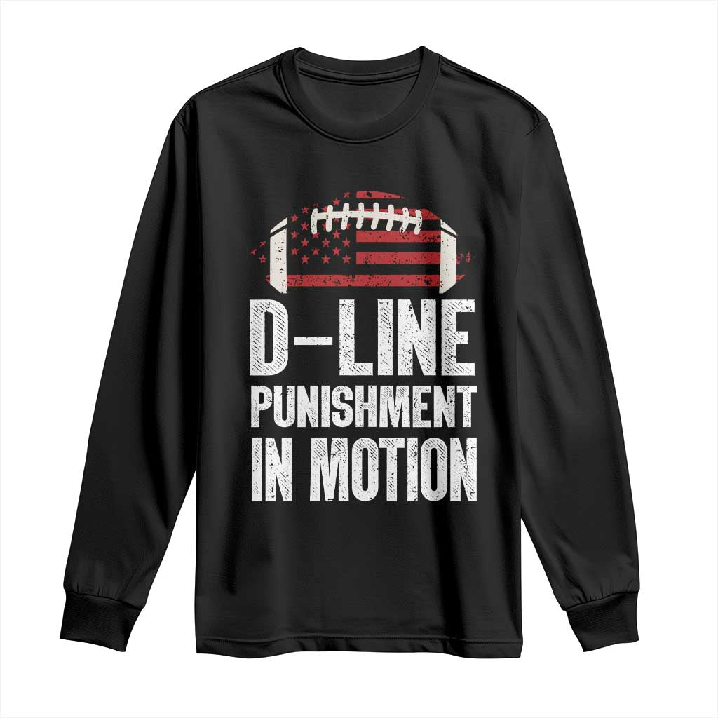 Football Defensive Lineman Long Sleeve Shirt D Line Punishment In Motion American Flag TS10 Black Print Your Wear