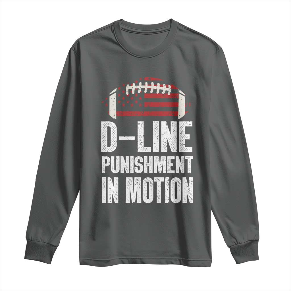 Football Defensive Lineman Long Sleeve Shirt D Line Punishment In Motion American Flag TS10 Dark Heather Print Your Wear