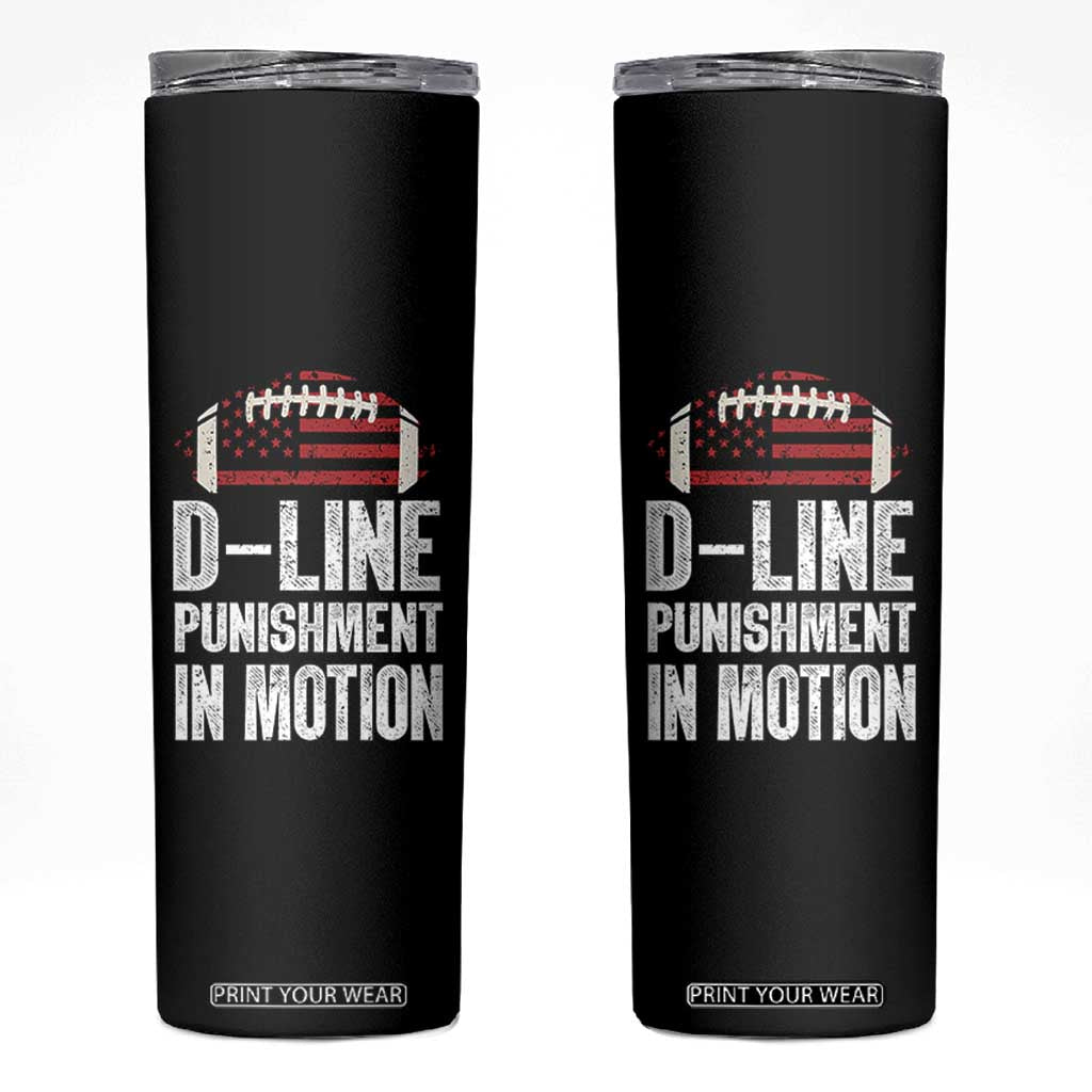 Football Defensive Lineman Skinny Tumbler D Line Punishment In Motion American Flag TS10 Black Print Your Wear