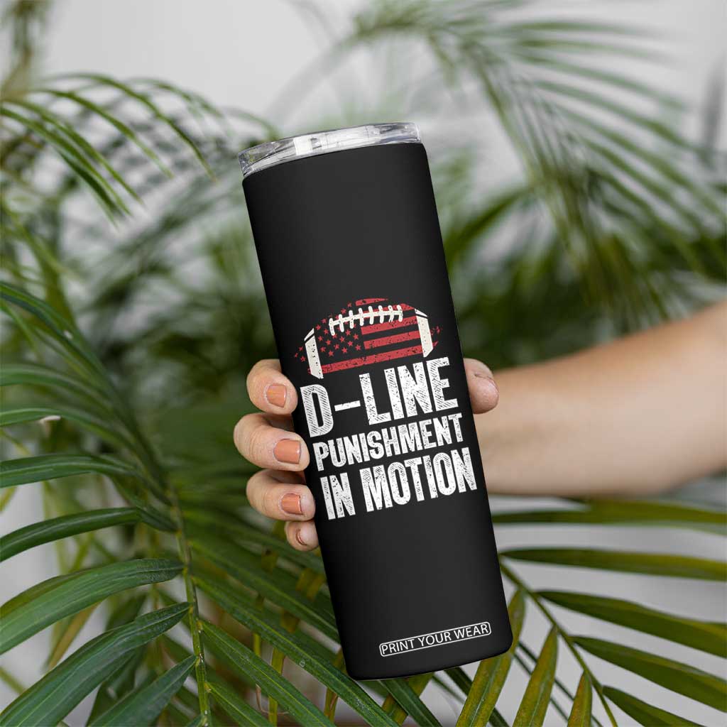 Football Defensive Lineman Skinny Tumbler D Line Punishment In Motion American Flag TS10 Print Your Wear