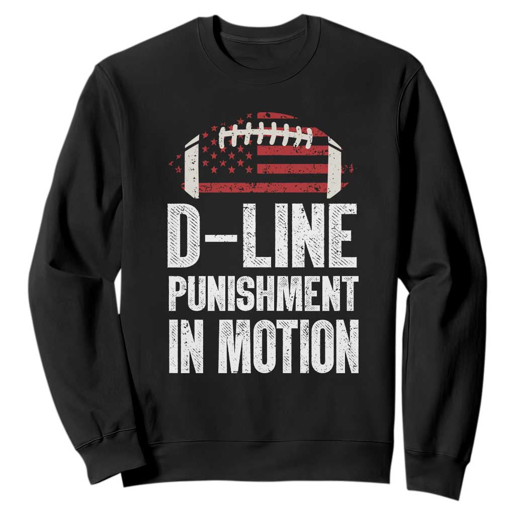 Football Defensive Lineman Sweatshirt D Line Punishment In Motion American Flag TS10 Black Print Your Wear