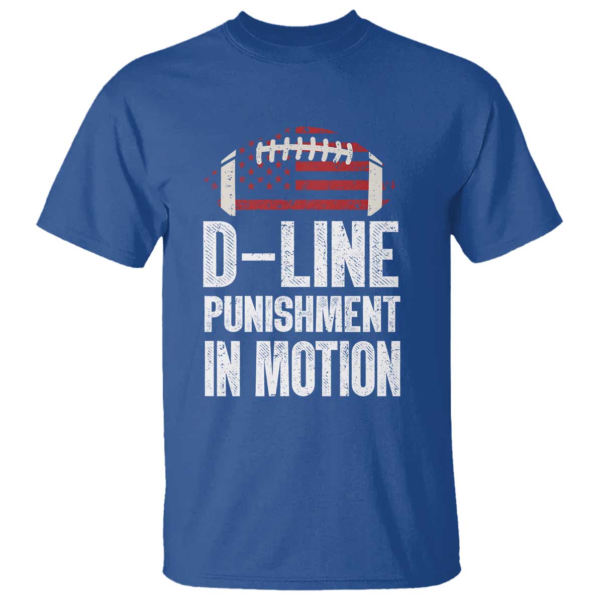 Football Defensive Lineman T Shirt D Line Punishment In Motion American Flag TS10 Royal Blue Print Your Wear