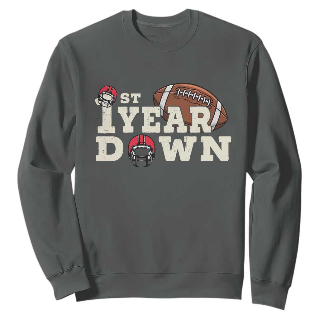 1st Year Down Football Sweatshirt Touchdown One First Birthday Infant Baby Boy TS10 Dark Heather Print Your Wear