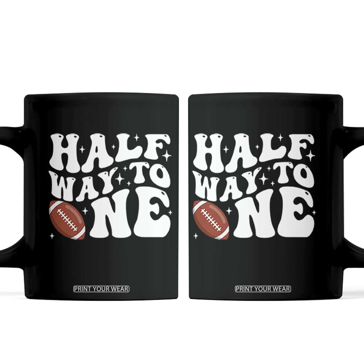 Half Way To One Coffee Mug 1/2 Birthday Baby Boy Football TS10 Black Print Your Wear