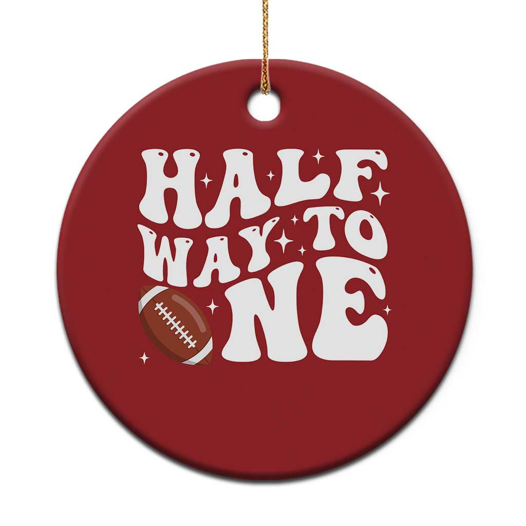 Half Way To One Christmas Ornament 1/2 Birthday Baby Boy Football TS10 Print Your Wear