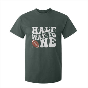 Half Way To One T Shirt For Kid 1/2 Birthday Baby Boy Football TS10 Dark Forest Green Print Your Wear