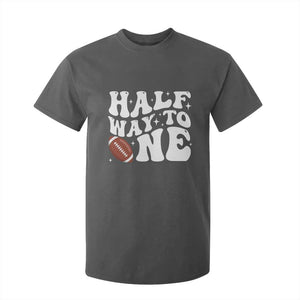 Half Way To One T Shirt For Kid 1/2 Birthday Baby Boy Football TS10 Dark Heather Print Your Wear