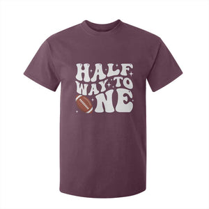 Half Way To One T Shirt For Kid 1/2 Birthday Baby Boy Football TS10 Maroon Print Your Wear