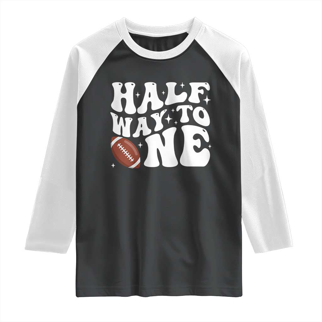 Half Way To One Raglan Shirt 1/2 Birthday Baby Boy Football TS10 Black White Print Your Wear