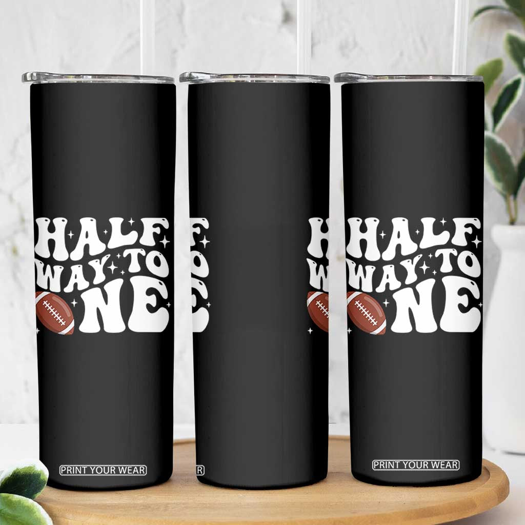 Half Way To One Skinny Tumbler 1/2 Birthday Baby Boy Football TS10 Print Your Wear