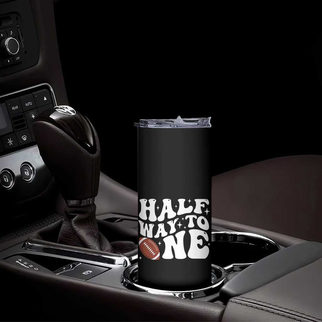 Half Way To One Skinny Tumbler 1/2 Birthday Baby Boy Football TS10 Print Your Wear