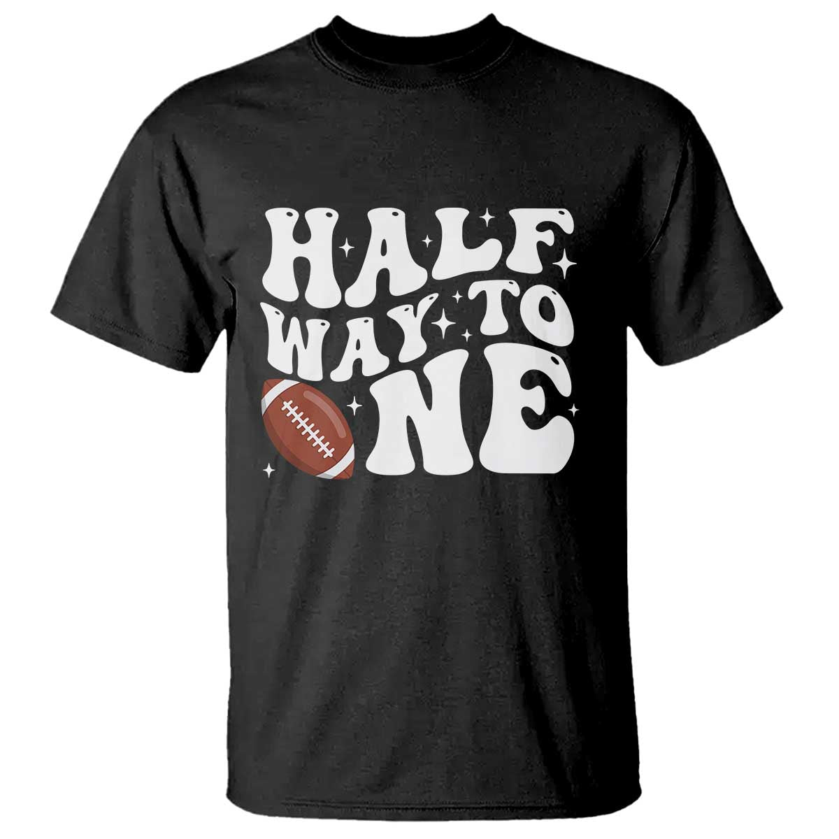 Half Way To One T Shirt 1/2 Birthday Baby Boy Football TS10 Black Print Your Wear