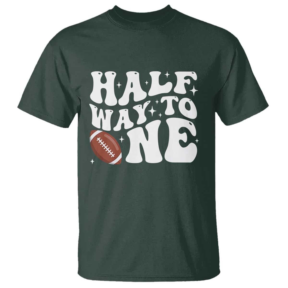 Half Way To One T Shirt 1/2 Birthday Baby Boy Football TS10 Dark Forest Green Print Your Wear