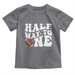 Half Way To One Toddler T Shirt 1/2 Birthday Baby Boy Football TS10 Charcoal Print Your Wear