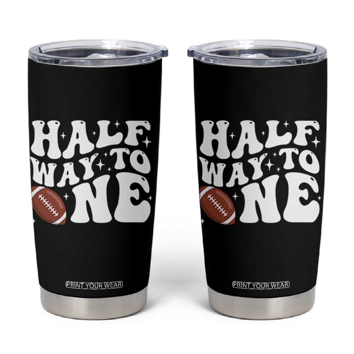 Half Way To One Tumbler Cup 1/2 Birthday Baby Boy Football TS10 Black Print Your Wear