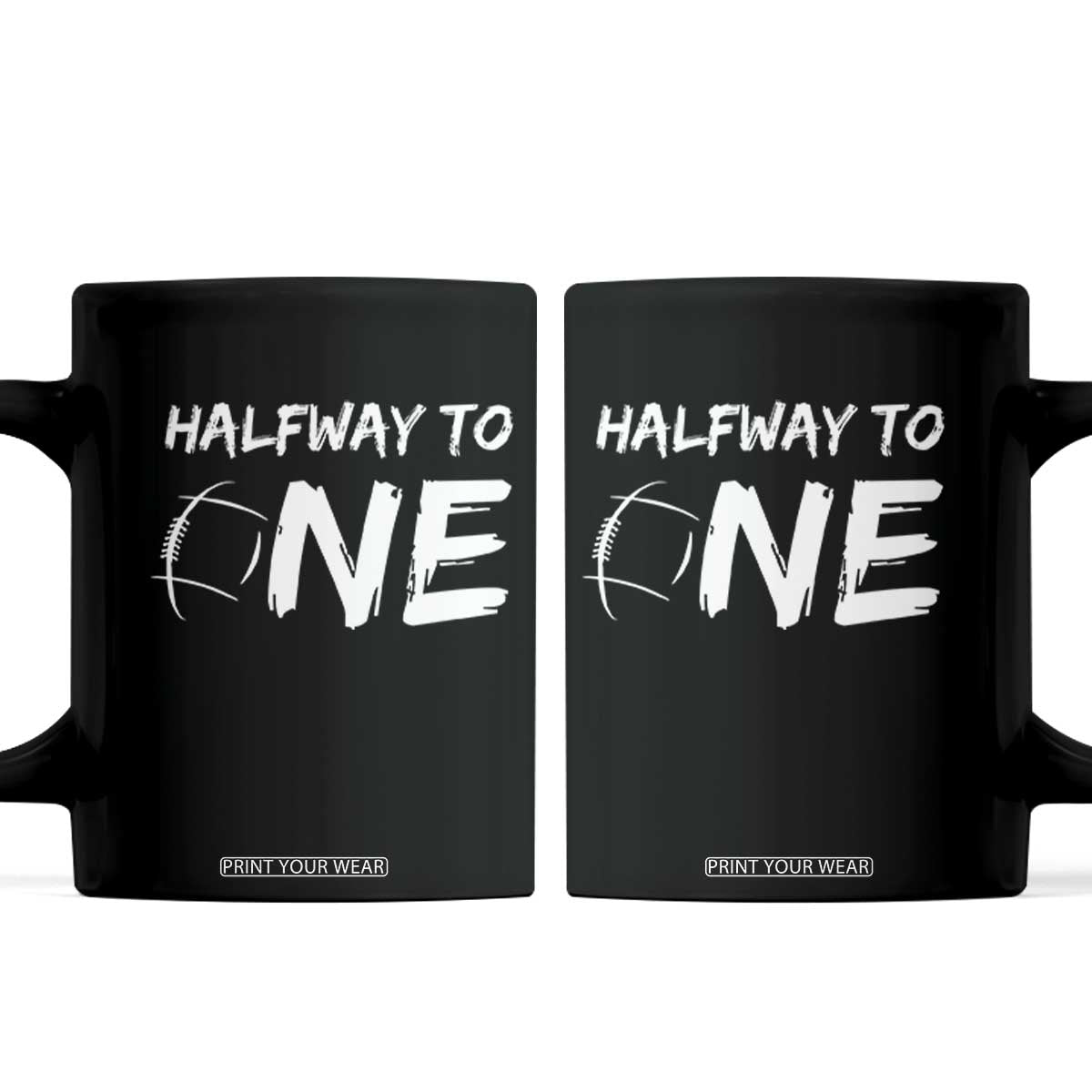 HalfWay To One Coffee Mug Baby Boy 1/2 Birthday Outfits Football TS10 Black Print Your Wear