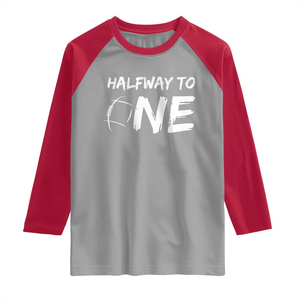 HalfWay To One Raglan Shirt Baby Boy 1/2 Birthday Outfits Football TS10 Sport Gray Red Print Your Wear