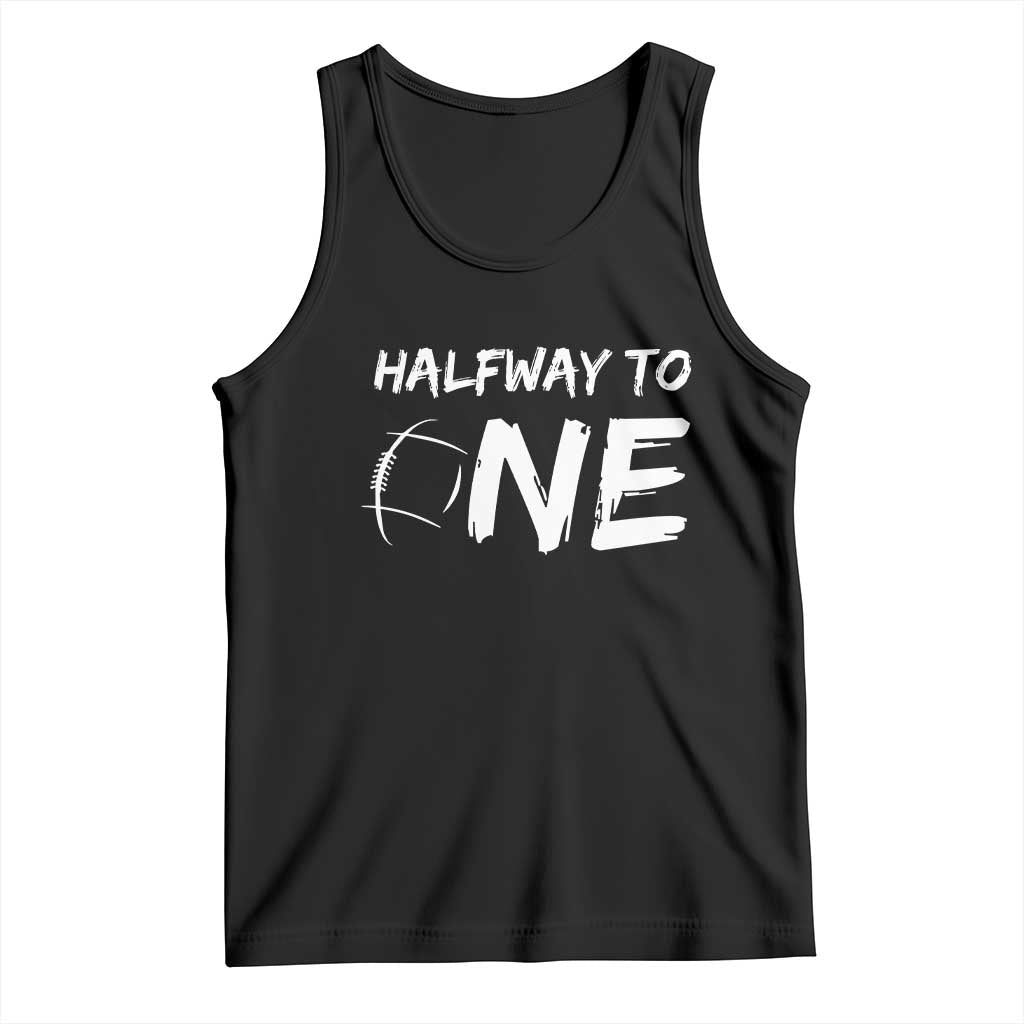 HalfWay To One Tank Top Baby Boy 1/2 Birthday Outfits Football TS10 Black Print Your Wear