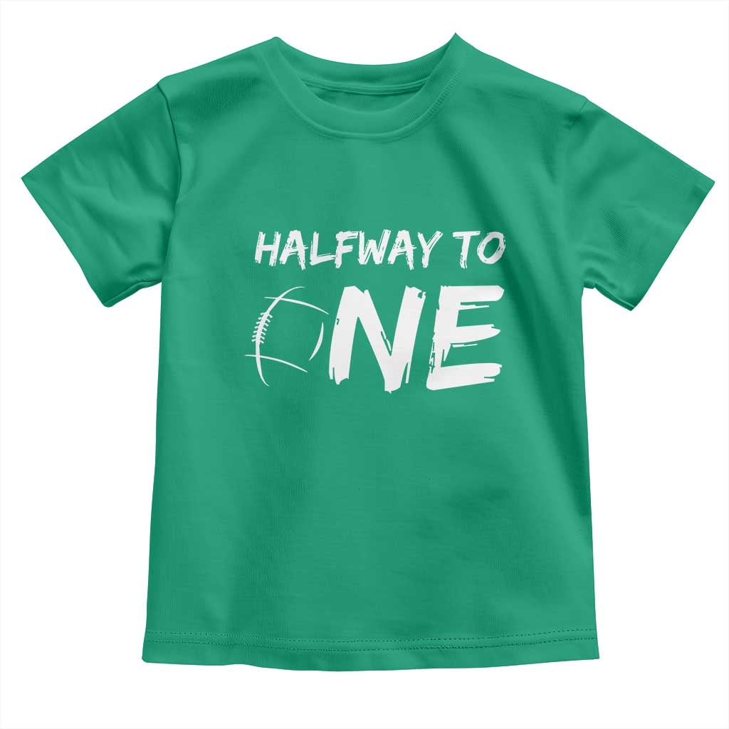HalfWay To One Toddler T Shirt Baby Boy 1/2 Birthday Outfits Football TS10 Irish Green Print Your Wear