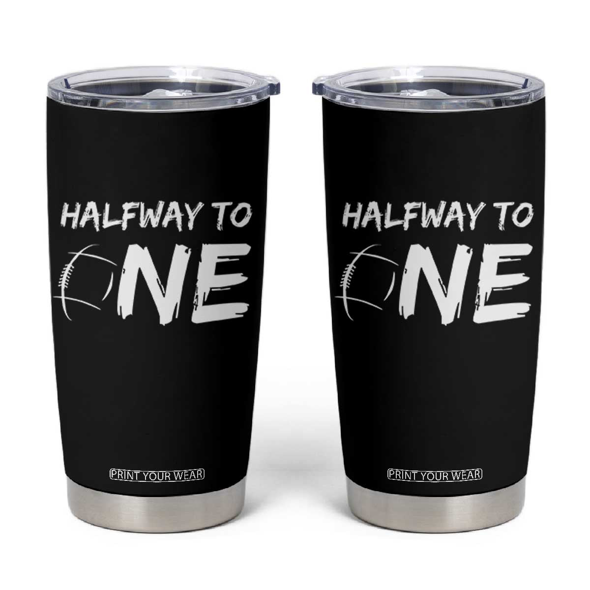 HalfWay To One Tumbler Cup Baby Boy 1/2 Birthday Outfits Football TS10 Black Print Your Wear