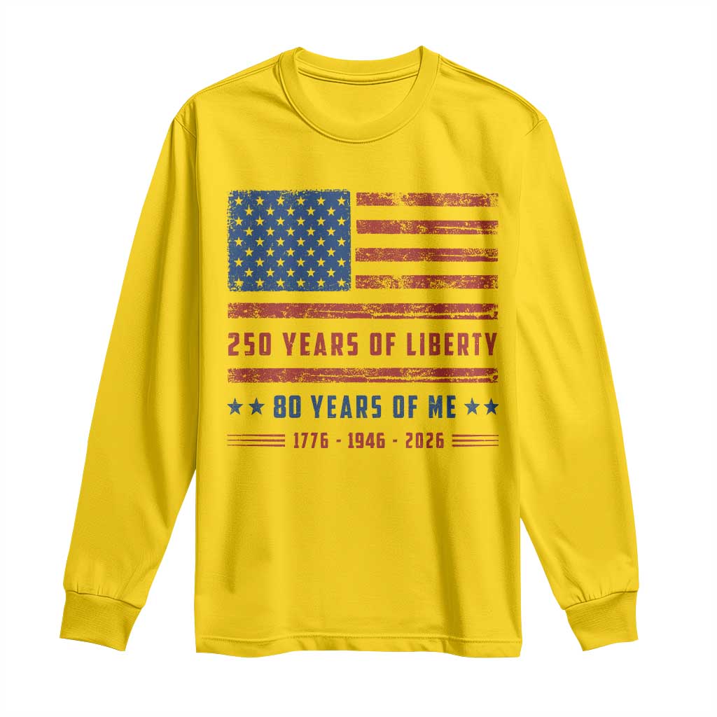 Patriotic 80th Birthday USA 250th Anniversary Long Sleeve Shirt 250 Years of Liberty 1946 80 Year Old Gift