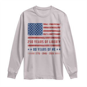 Patriotic 80th Birthday USA 250th Anniversary Long Sleeve Shirt 250 Years of Liberty 1946 80 Year Old Gift