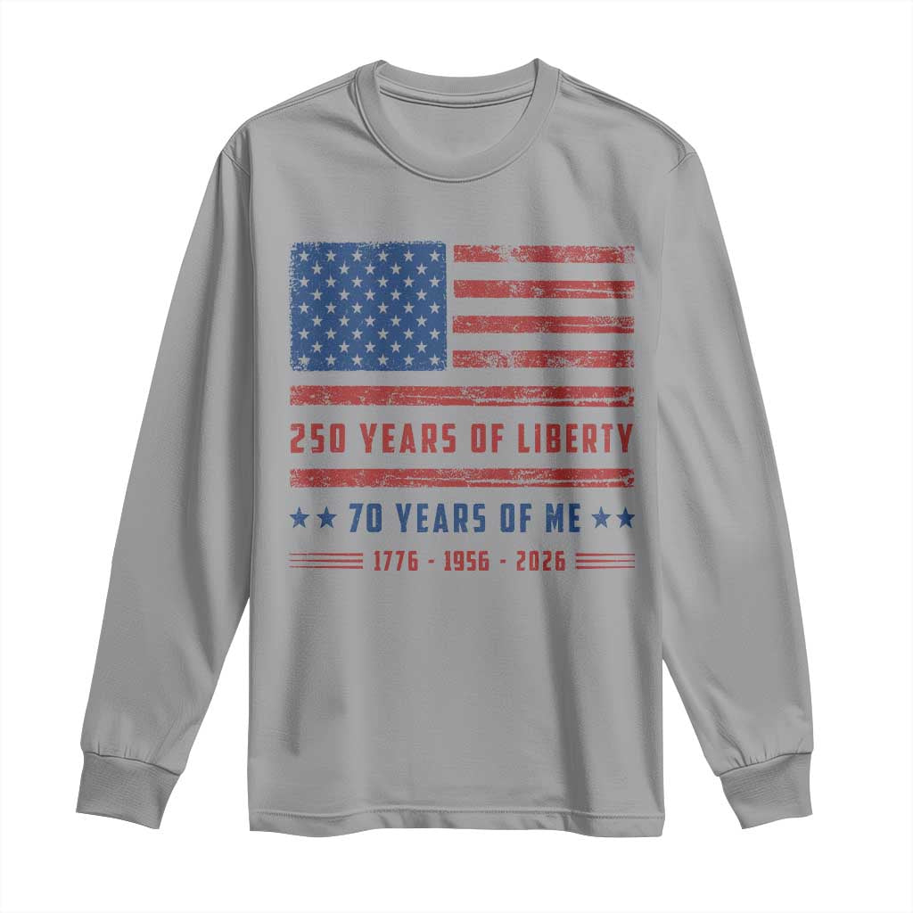 Patriotic 70th Birthday USA 250th Anniversary Long Sleeve Shirt 250 Years of Liberty 1956 70 Year Old Gift