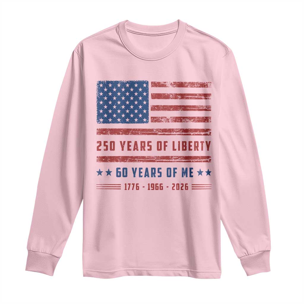 Patriotic 60th Birthday USA 250th Anniversary Long Sleeve Shirt 250 Years of Liberty 1966 60 Year Old Gift