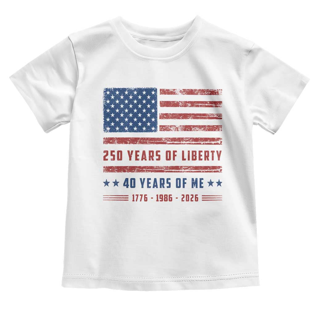 Patriotic 40th Birthday USA 250th Anniversary Toddler T Shirt 250 Years of Liberty 1986 40 Year Old Gift