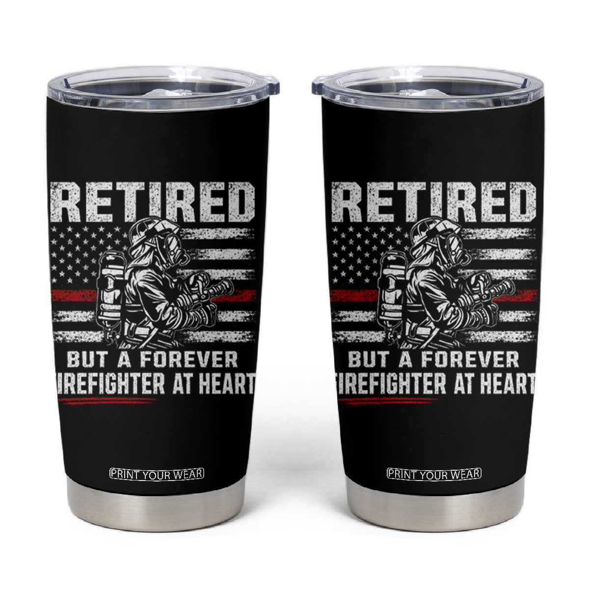Retired Firefighter Tumbler Cup Fireman Pride 911 Rescue Retirement Gift TS10 Black Print Your Wear