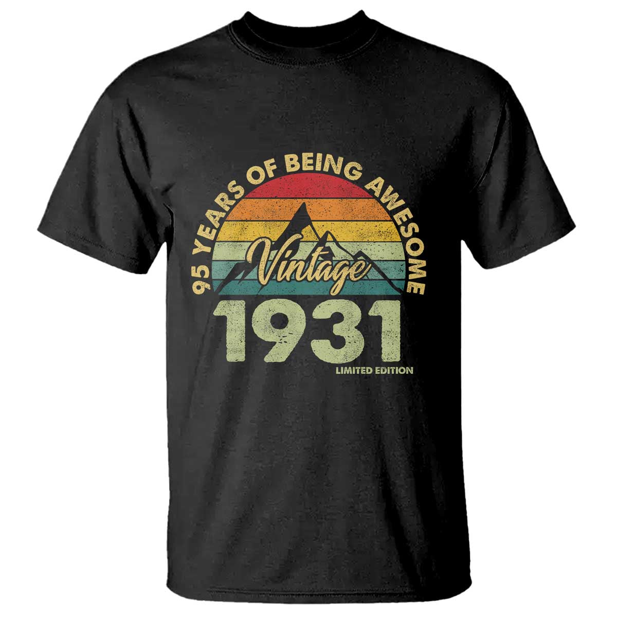 95th Birthday T Shirt Vintage 1931 Limited Edition 95 Year Old Gift TS10 Black Print Your Wear