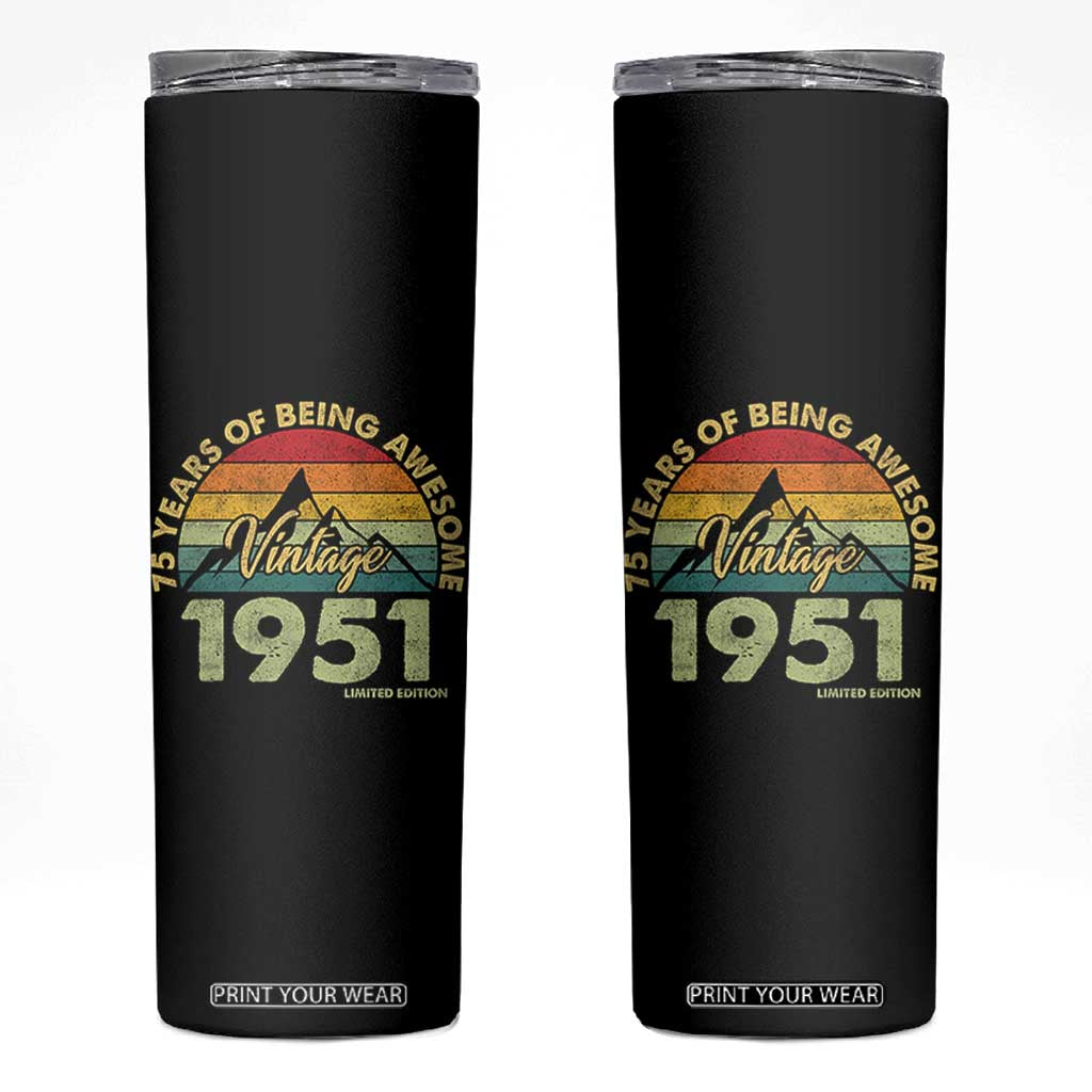 75th Birthday Skinny Tumbler Vintage 1951 Limited Edition 75 Year Old Gift