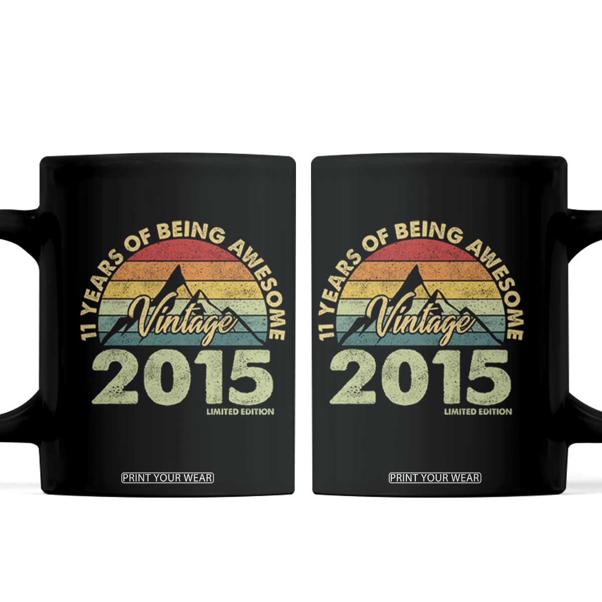 11th Birthday Coffee Mug Vintage 2015 Limited Edition 11 Year Old Gift TS10 Black Print Your Wear