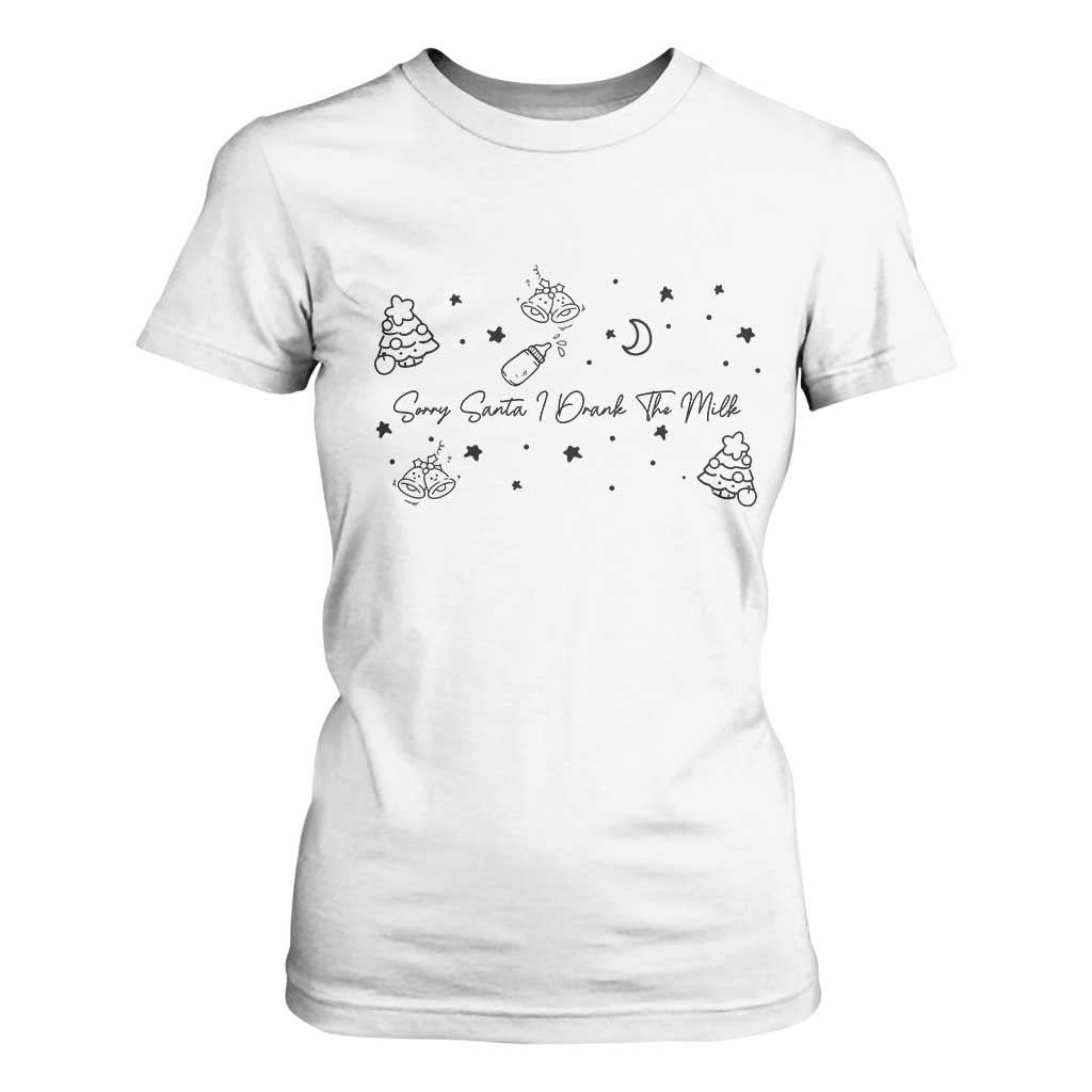 Sorry Santa I Drank The Milk T Shirt For Women Newborn Baby First Xmas TS10 White Print Your Wear
