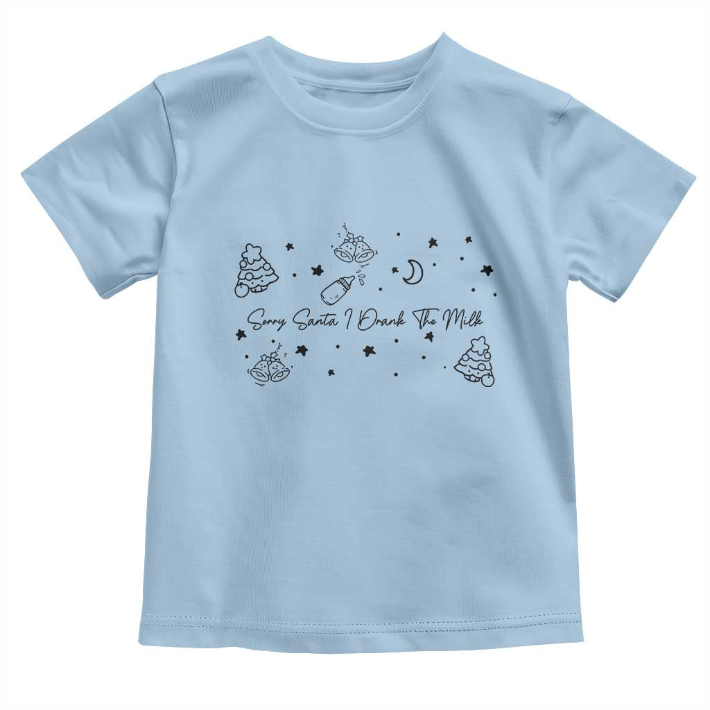 Sorry Santa I Drank The Milk Toddler T Shirt Newborn Baby First Xmas TS10 Light Blue Print Your Wear