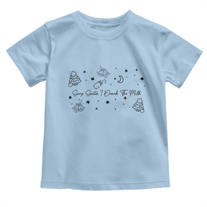 Sorry Santa I Drank The Milk Toddler T Shirt Newborn Baby First Xmas TS10 Light Blue Print Your Wear