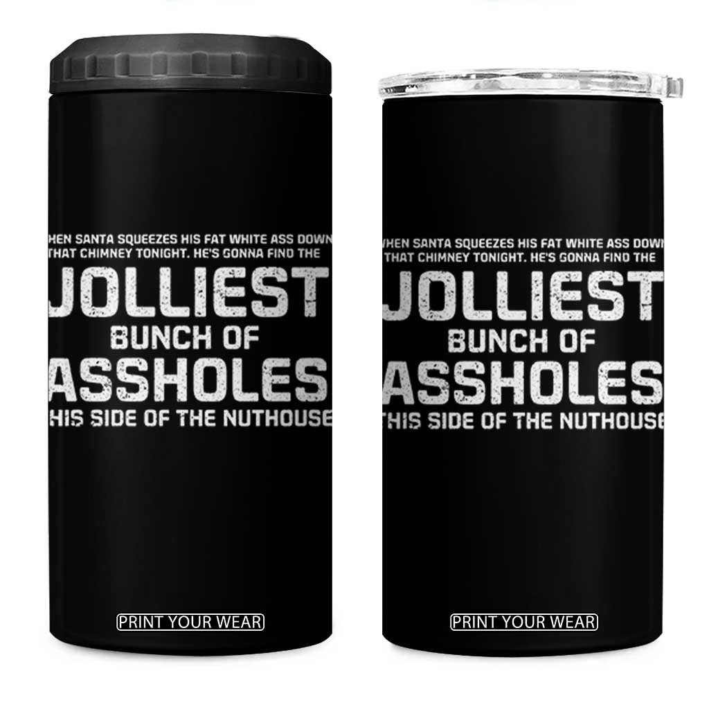 Funny Christmas 4 in 1 Can Cooler Tumbler Jolliest Bunch of A-Holes Xmas Vacation TS10 One Size: 16 oz Black Print Your Wear