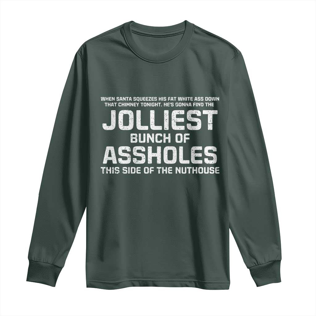 Funny Christmas Long Sleeve Shirt Jolliest Bunch of A-Holes Xmas Vacation TS10 Dark Forest Green Print Your Wear