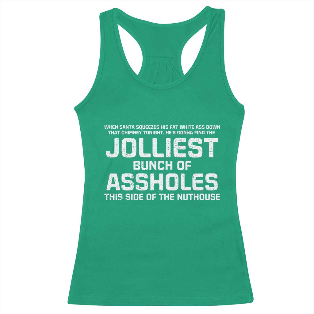 Funny Christmas Racerback Tank Top Jolliest Bunch of A-Holes Xmas Vacation TS10 Irish Green Print Your Wear