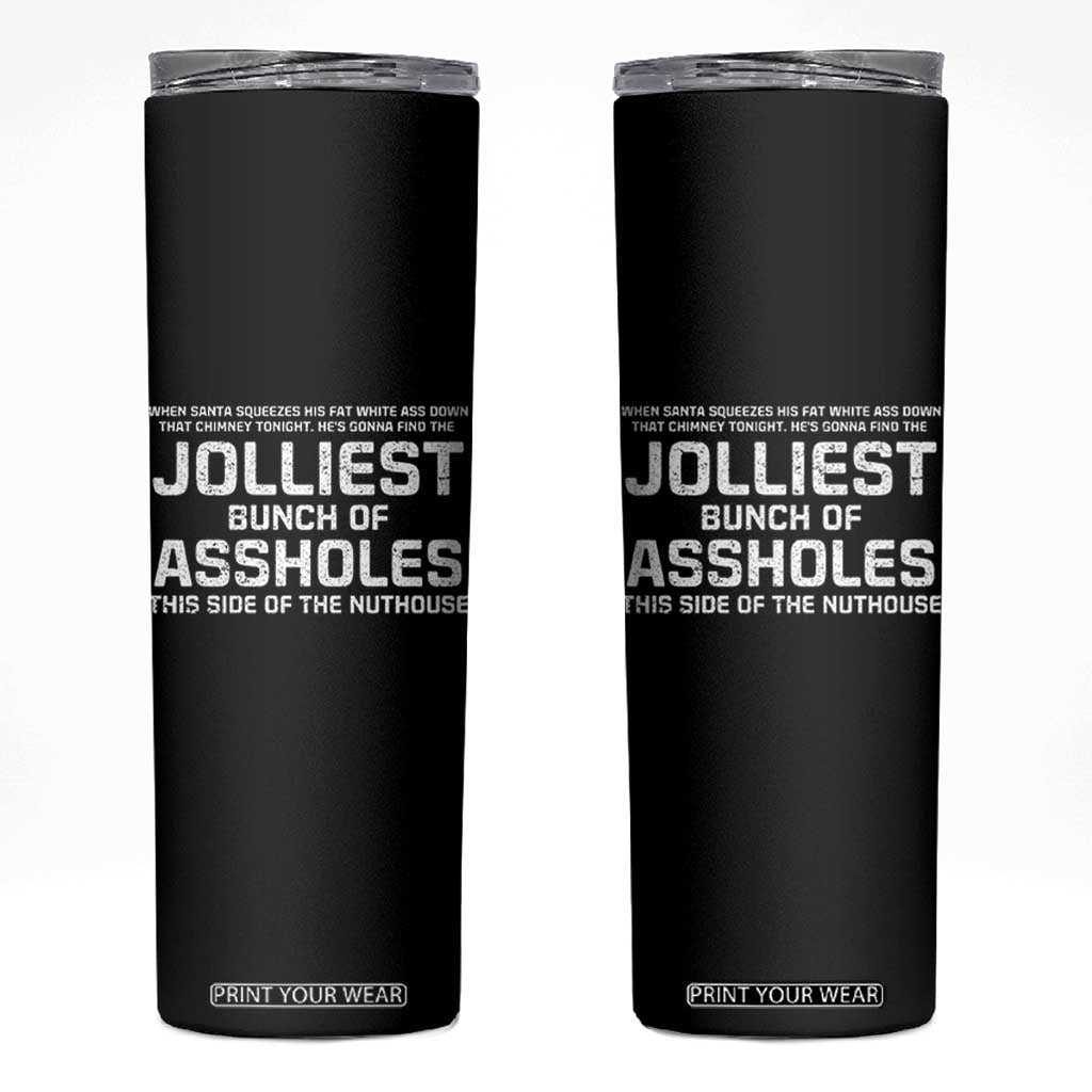Funny Christmas Skinny Tumbler Jolliest Bunch of A-Holes Xmas Vacation TS10 Black Print Your Wear