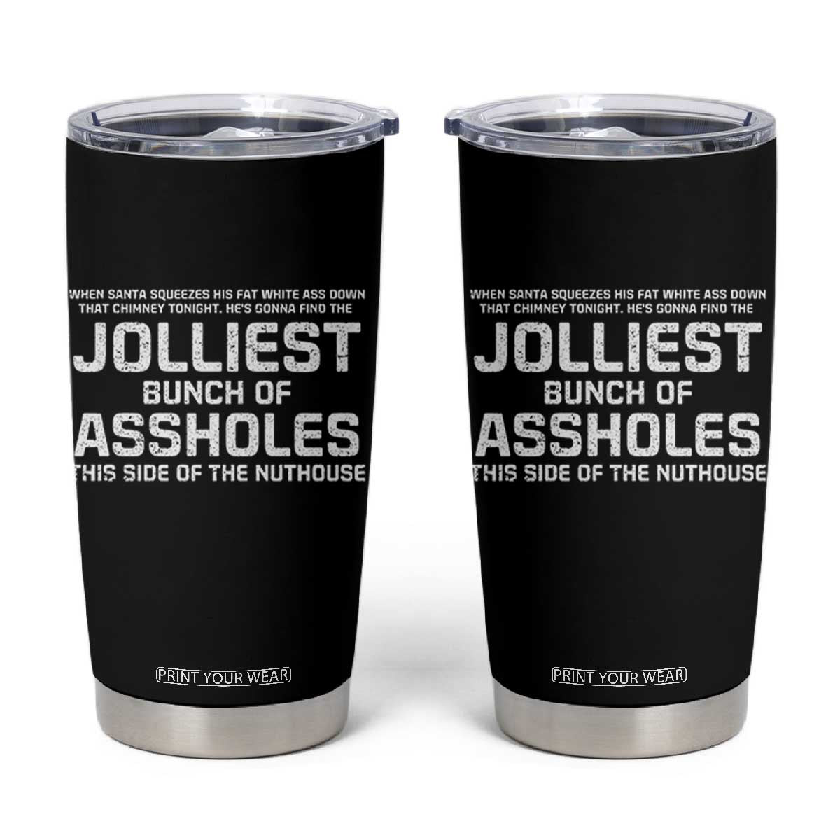 Funny Christmas Tumbler Cup Jolliest Bunch of A-Holes Xmas Vacation TS10 Black Print Your Wear