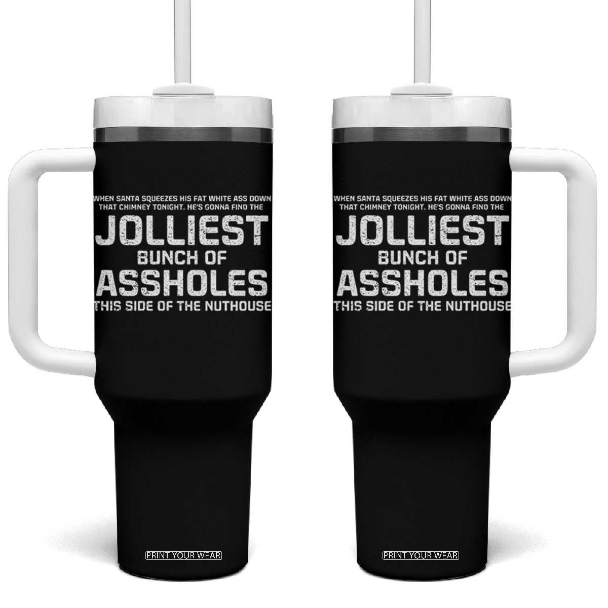 Funny Christmas Tumbler With Handle Jolliest Bunch of A-Holes Xmas Vacation TS10 One Size: 40 oz Black Print Your Wear