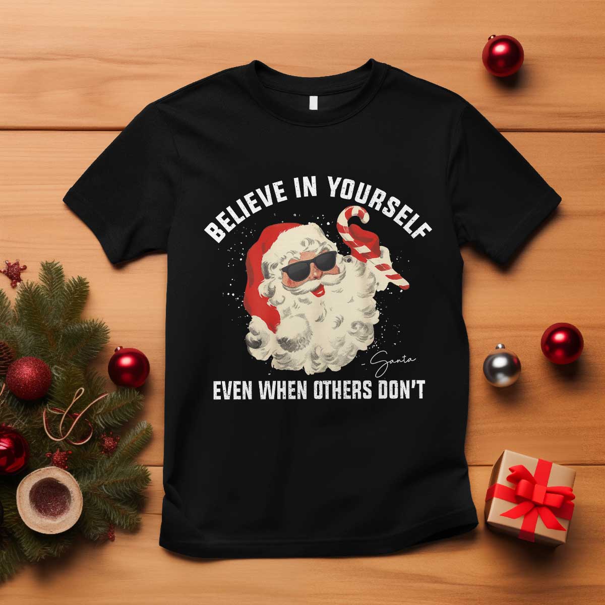 Vintage Christmas Santa Claus Face T Shirt Retro Believe In Yourself Funny Motivational - Print Your Wear