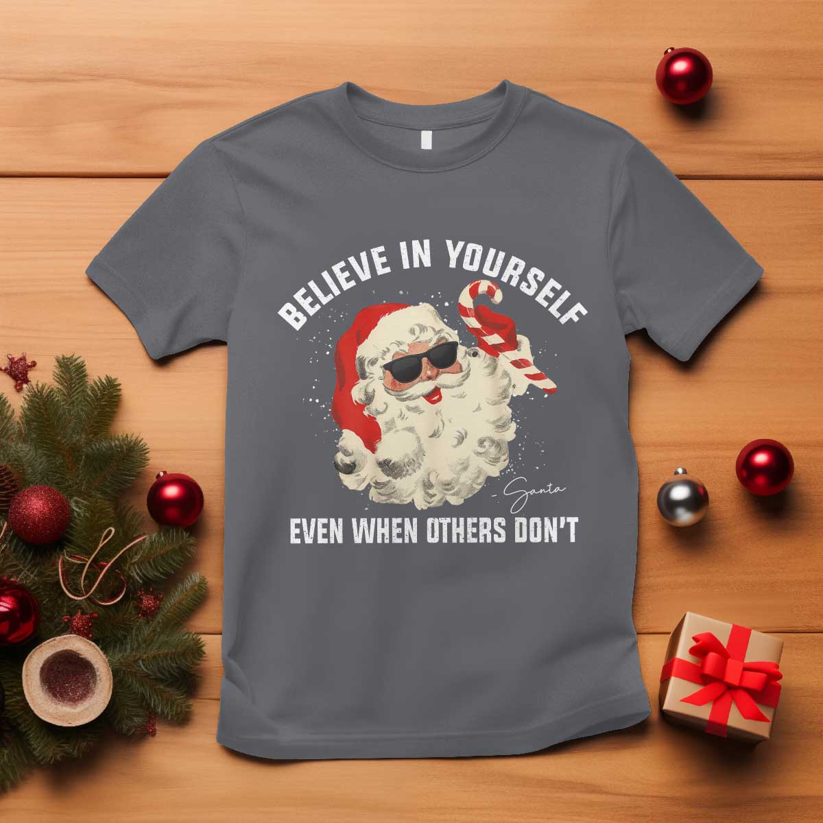 Vintage Christmas Santa Claus Face T Shirt Retro Believe In Yourself Funny Motivational - Print Your Wear
