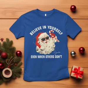 Vintage Christmas Santa Claus Face T Shirt Retro Believe In Yourself Funny Motivational - Print Your Wear