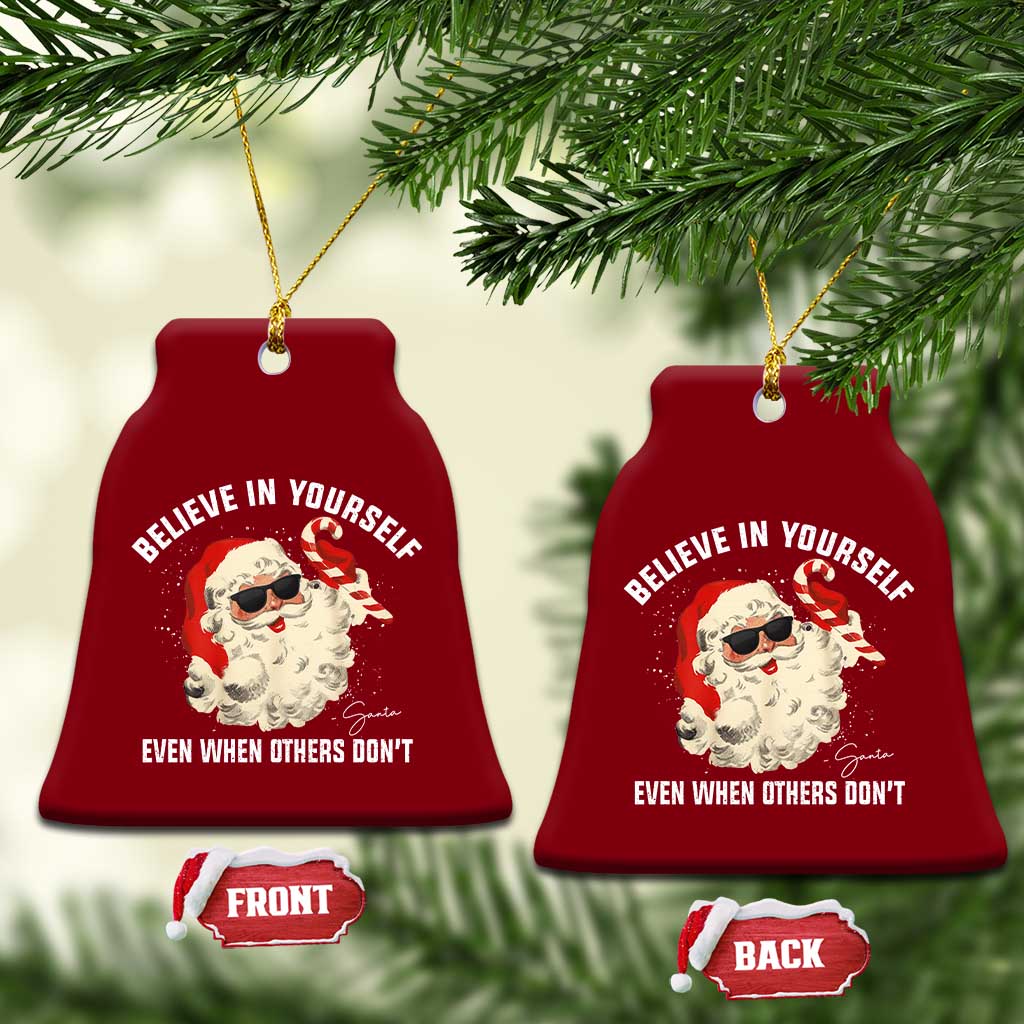 Vintage Christmas Santa Claus Face Ceramic Ornament Retro Believe In Yourself Funny Motivational TS10 Print Your Wear