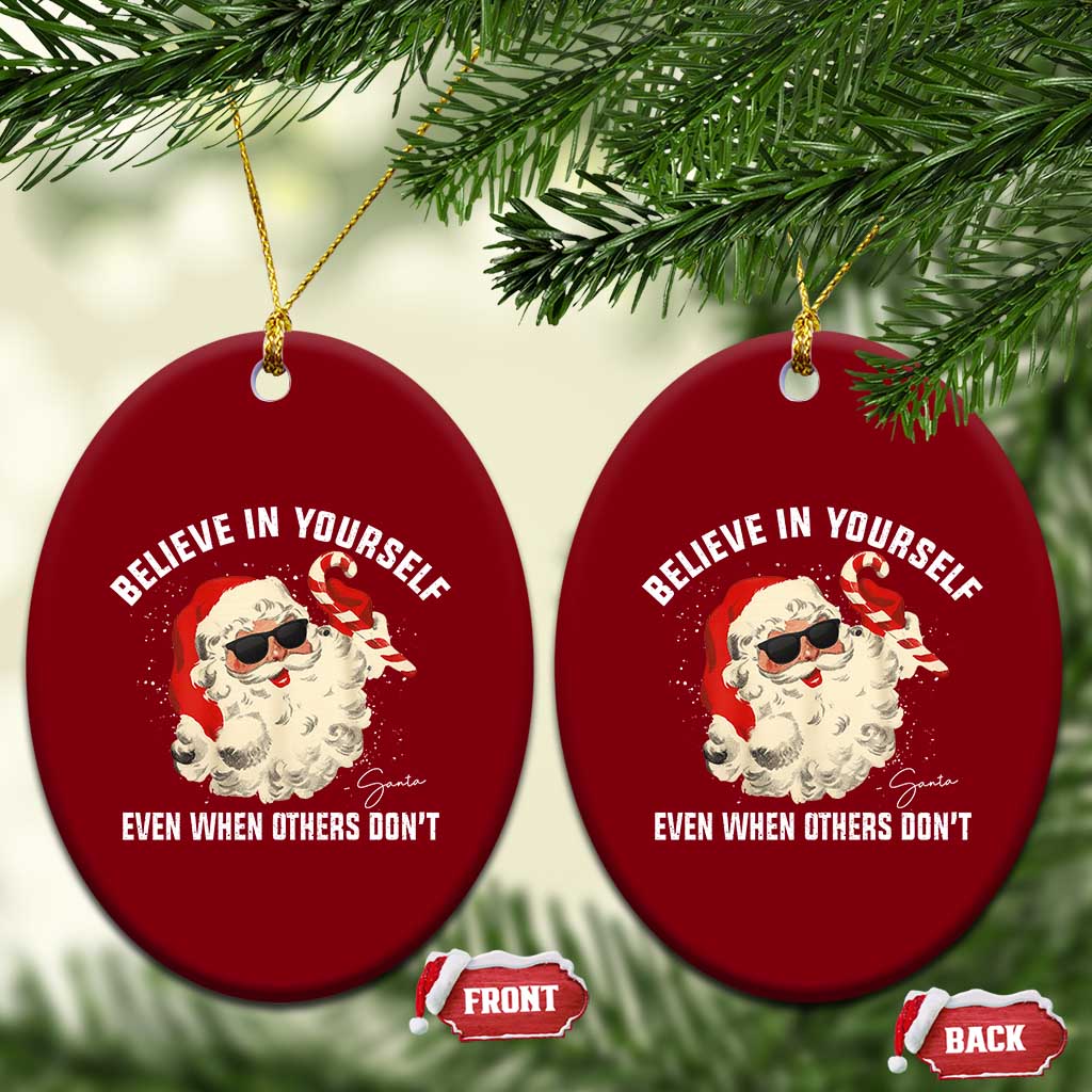 Vintage Christmas Santa Claus Face Ceramic Ornament Retro Believe In Yourself Funny Motivational TS10 Print Your Wear