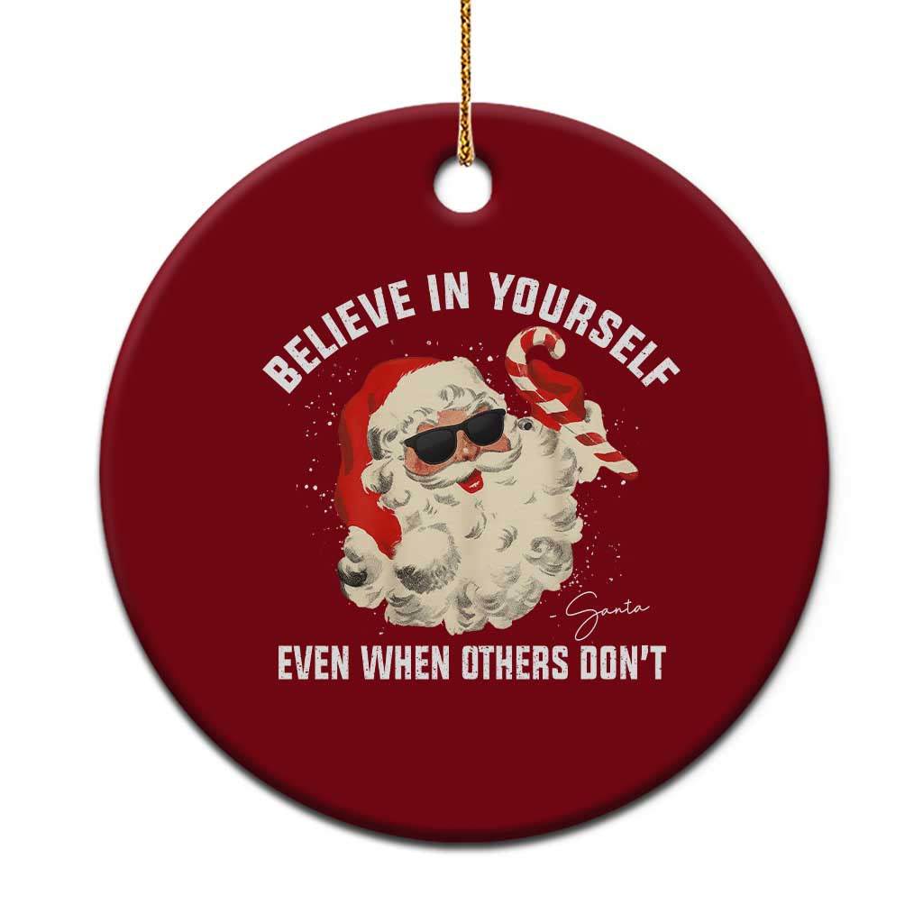 Vintage Christmas Santa Claus Face Ceramic Ornament Retro Believe In Yourself Funny Motivational TS10 1pc Red Print Your Wear
