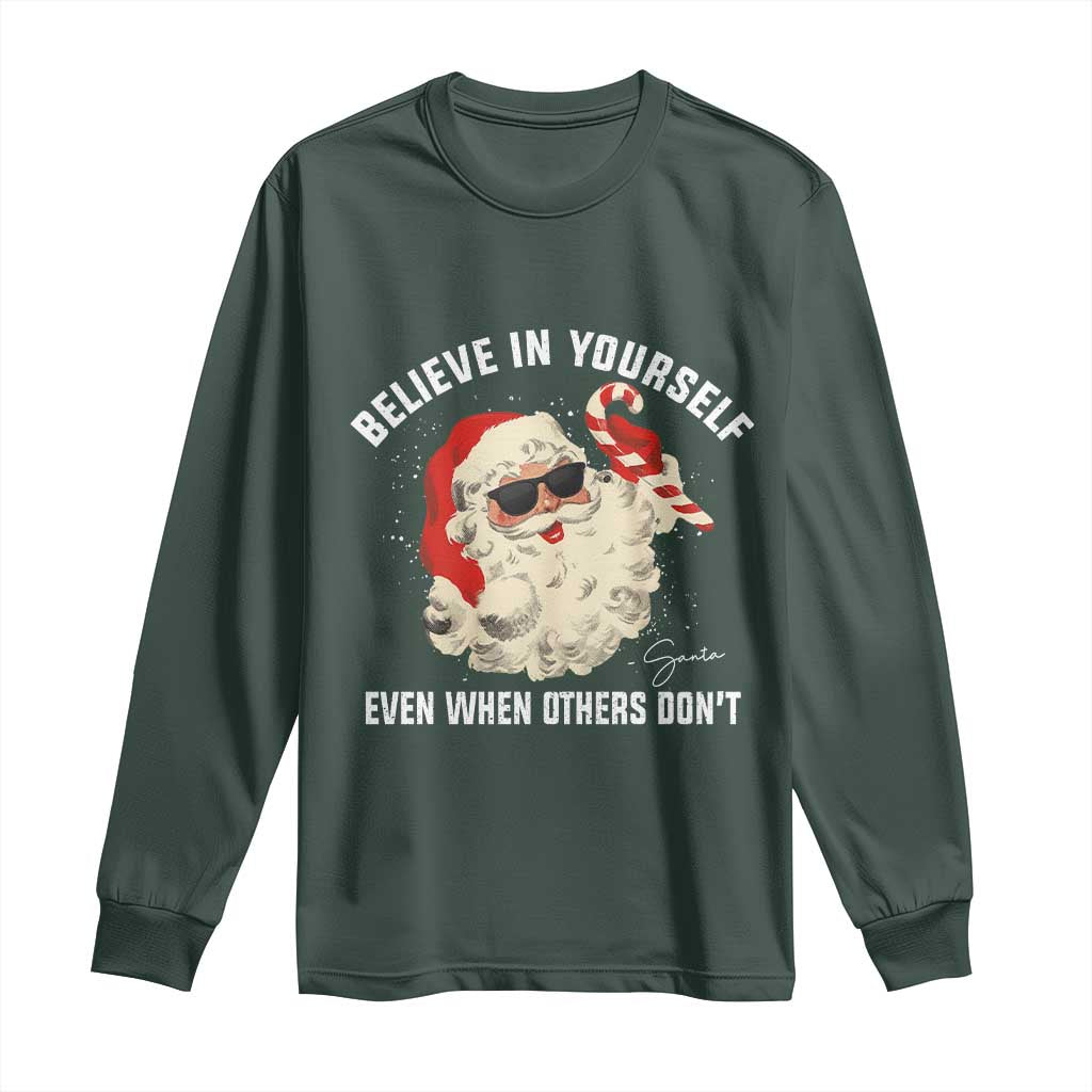 Vintage Christmas Santa Claus Face Long Sleeve Shirt Retro Believe In Yourself Funny Motivational TS10 Dark Forest Green Print Your Wear